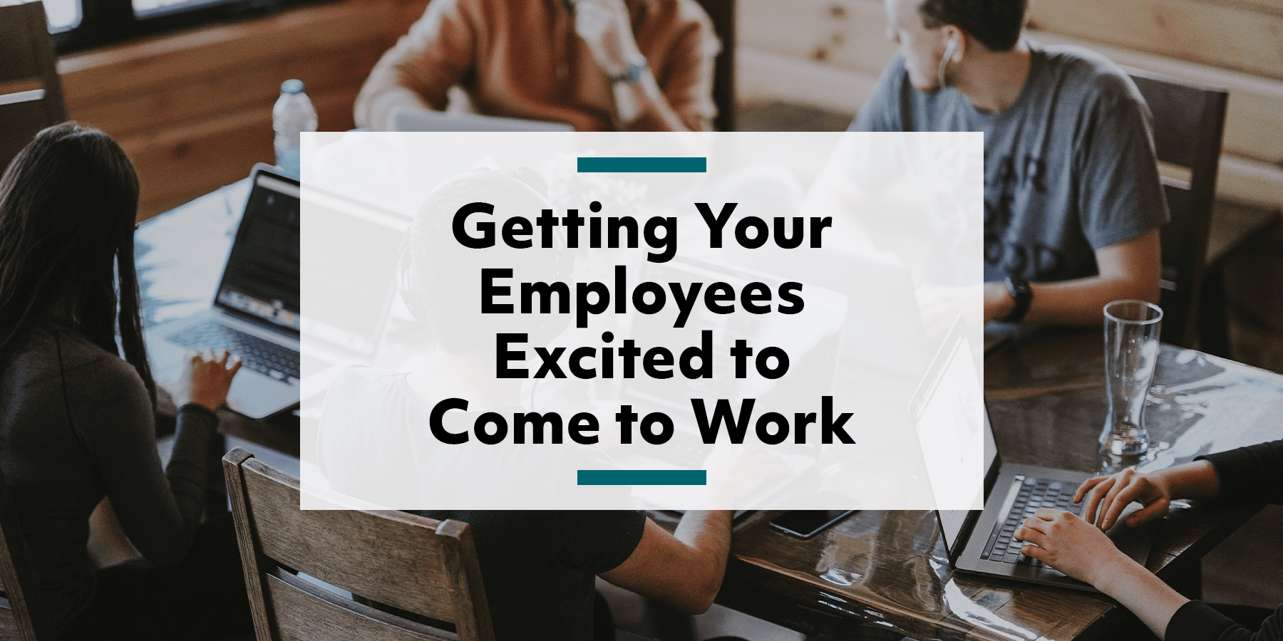 Feature image for creating workplace excitement for your employees