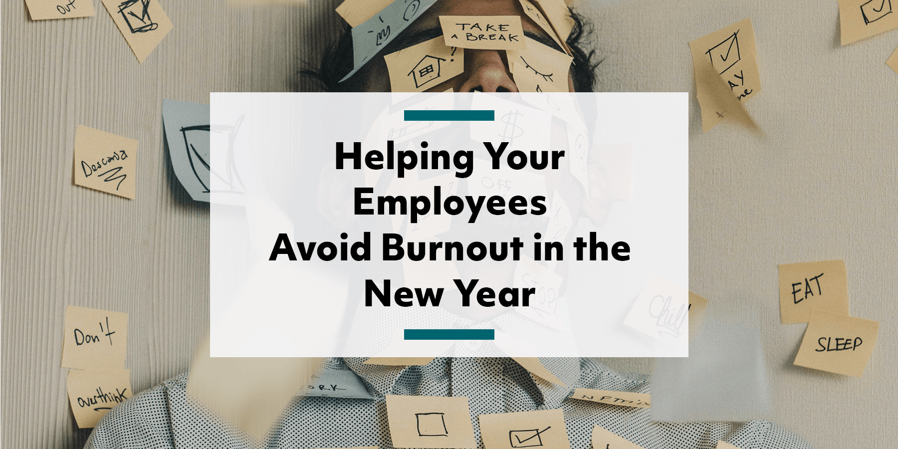 Feature image for helping your employees avoid burnout in the new year