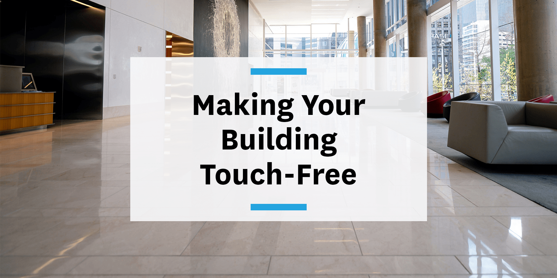 Feature image for making your building touch-free