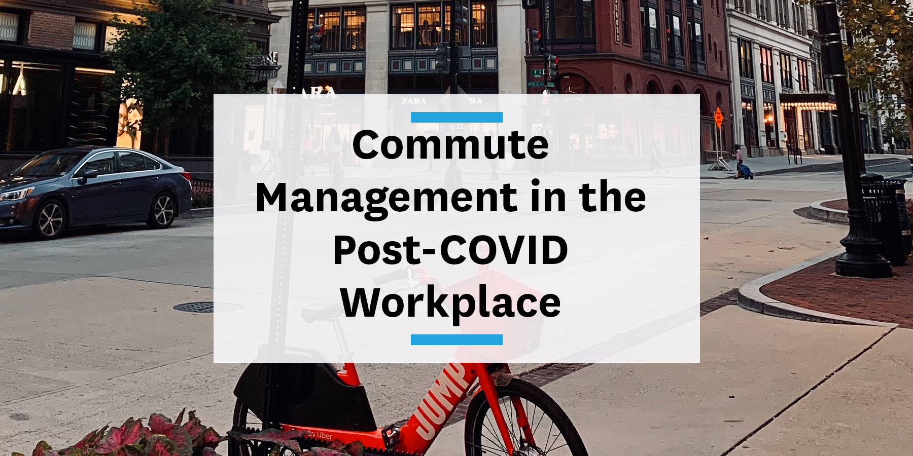 Feature image for commute management in the post-COVID workplace