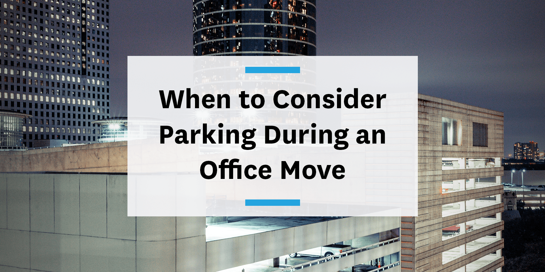 Feature for when to consider parking during an office move