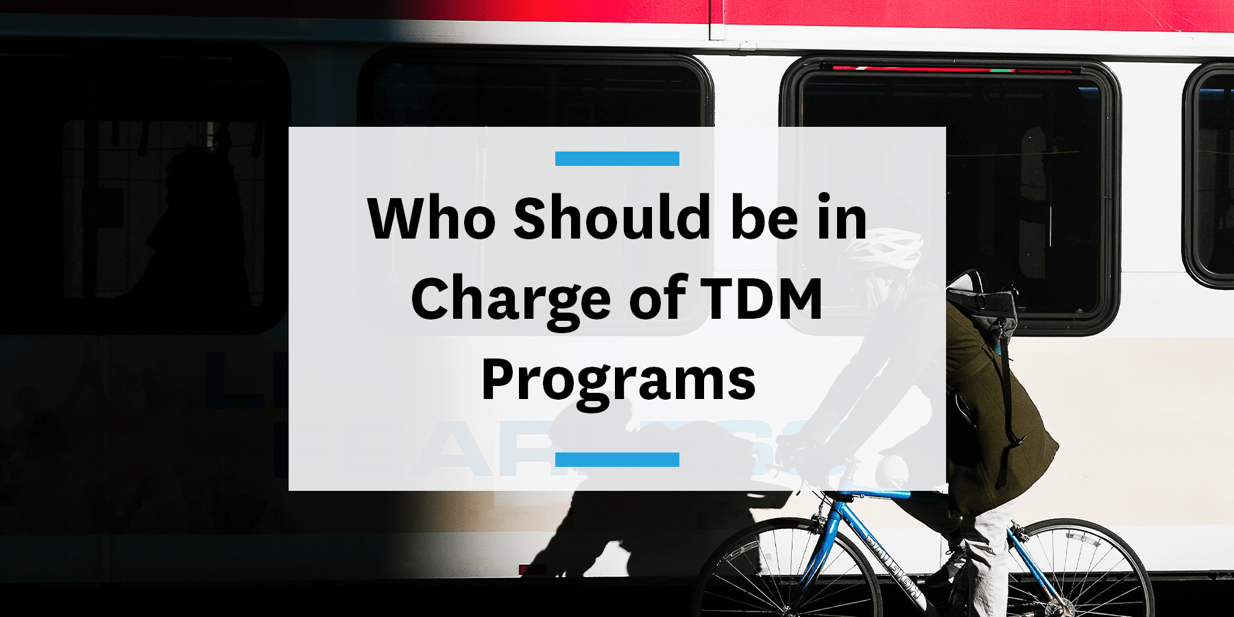 Feature image for who should be in charge of your TDM programs