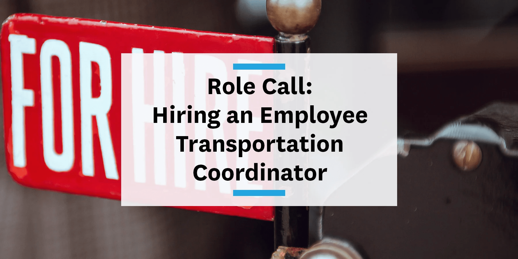 Feature image for hiring an employee transportation coordinator