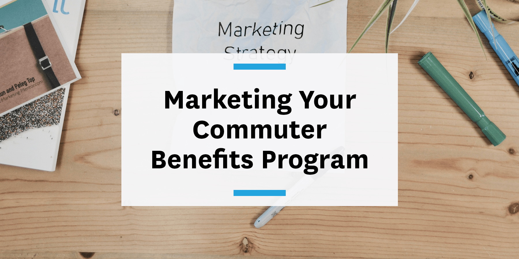 Feature image for effectively marketing your commuter program