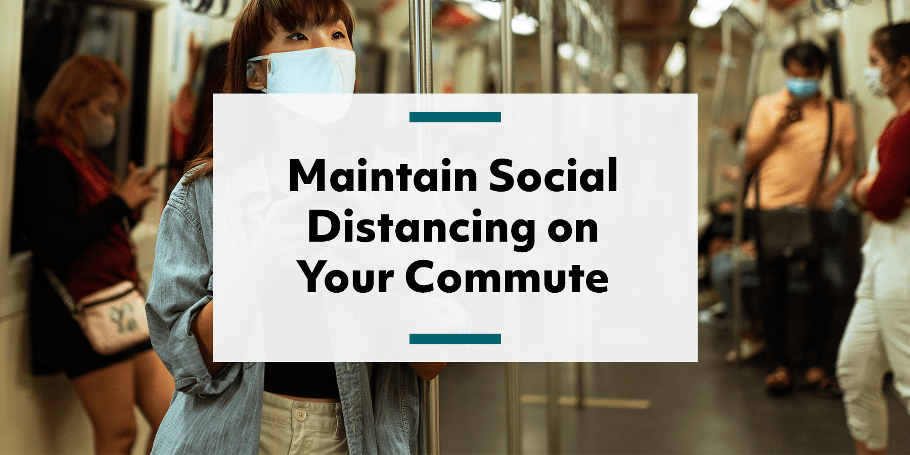 Feature image for maintaining social distancing on your commute