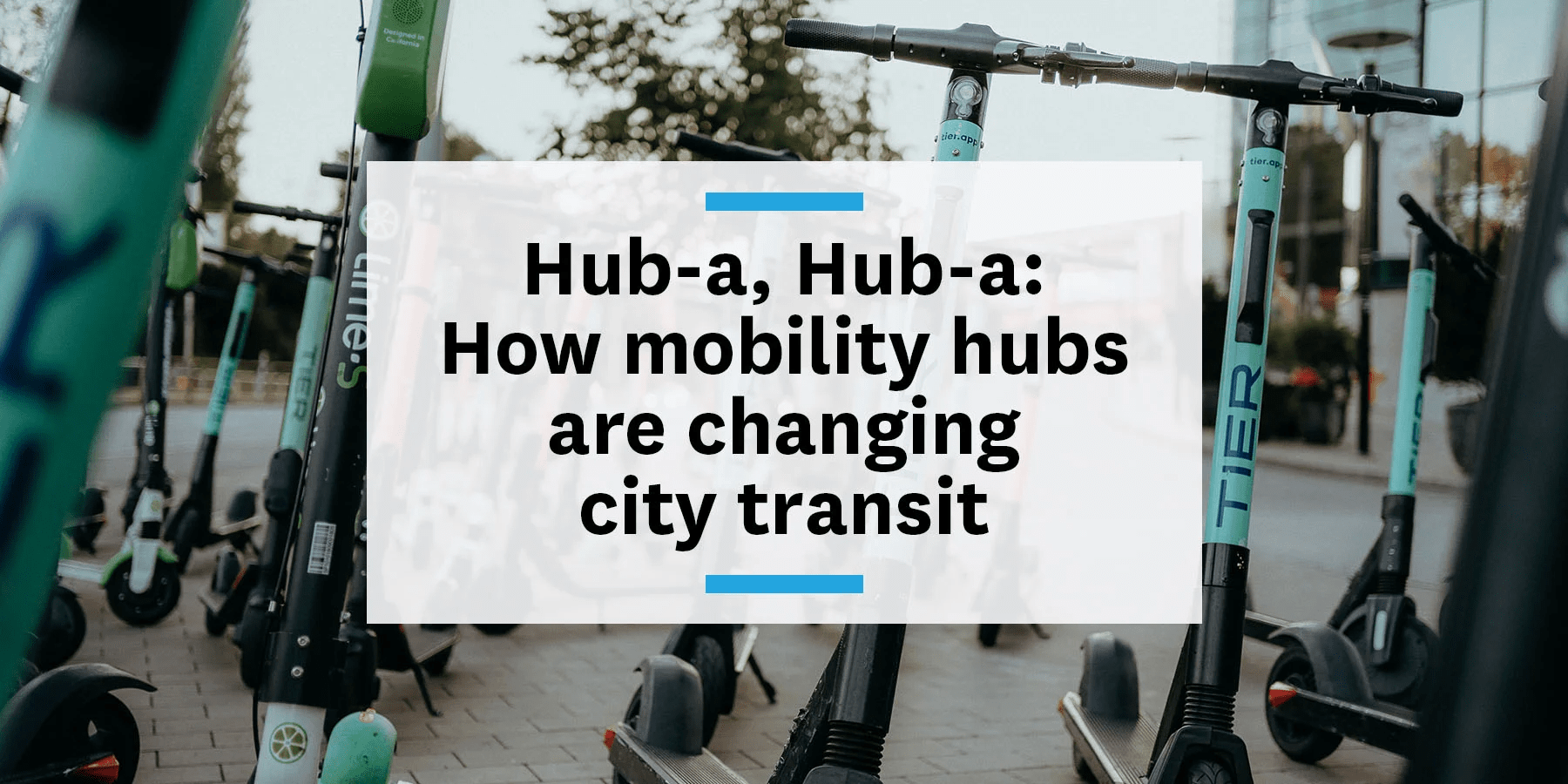 Feature image for mobility hubs changing city transit